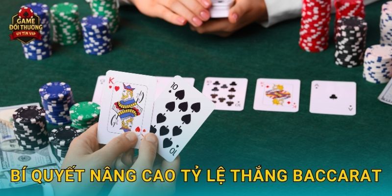 Baccarat Game đổi thưởng kịch tính với tỷ lệ thắng cao 3 Bí quyết nâng cao tỷ lệ thắng Baccarat