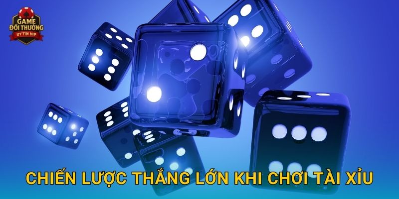 Tài xỉu Game đổi thưởng kịch tính với tỷ lệ cược đa dạng 3 Chiến lược thắng lớn khi chơi Tài xỉu