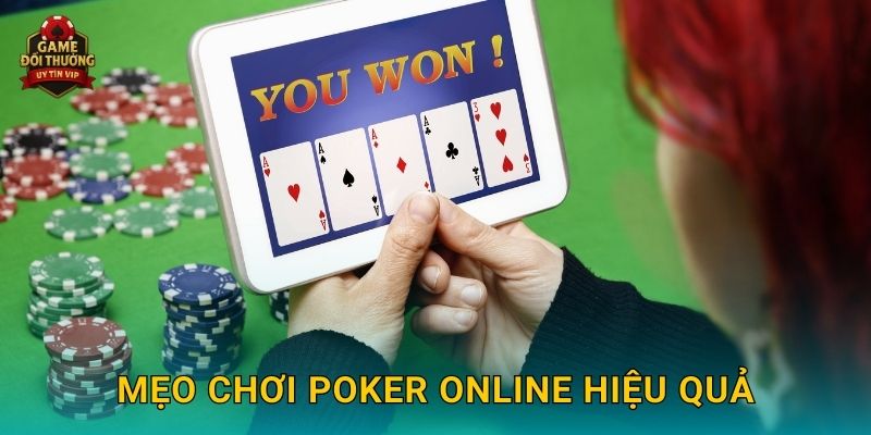 Poker online Game đổi thưởng đỉnh cao chiến thuật hấp dẫn 3 Mẹo chơi Poker online hiệu quả