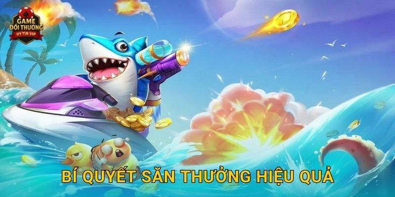 Bắn Cá Thần Tài Game đổi thưởng mang lại cơ hội đổi thưởng khủng 3 Bí quyết săn thưởng hiệu quả